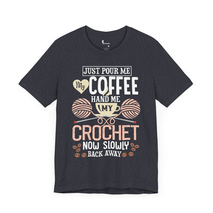 Adult Crocheting Tee Crocheting Is My Jam