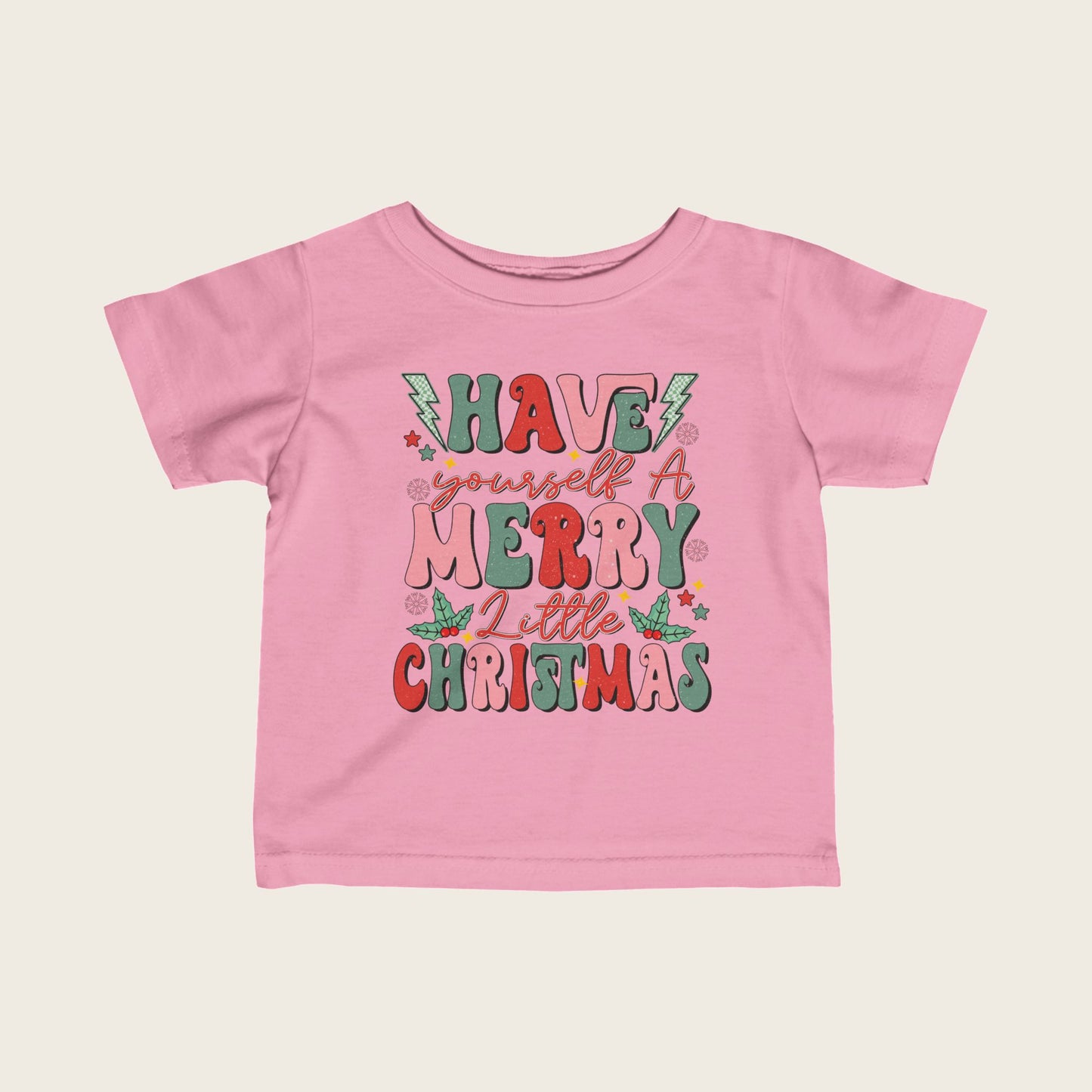 Infant Tee - Have Yourself a Merry Christmas Design