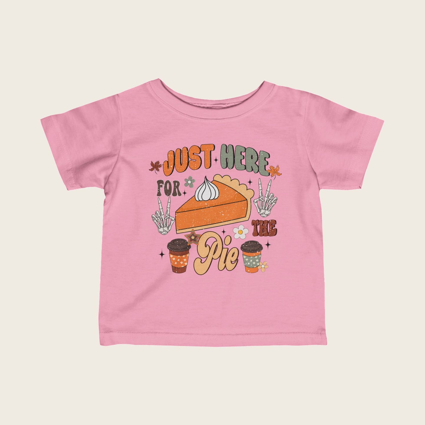 Infant Tee - Just Here For The Pie