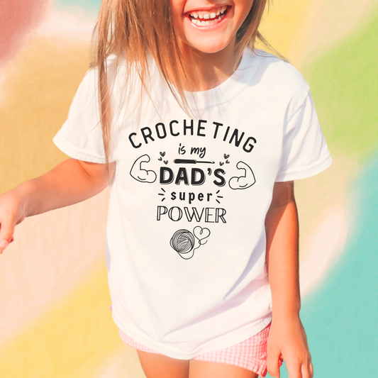 Infant Tee - Crocheting is My Dad's Super Power XXS02