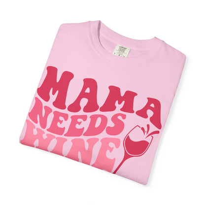 Comfort Colors® Mom Shirt Mom Needs Wine Shirt Wine Lover Shirt Wine Mama Birthday Shirt Women Gift For Mother's Day Tee