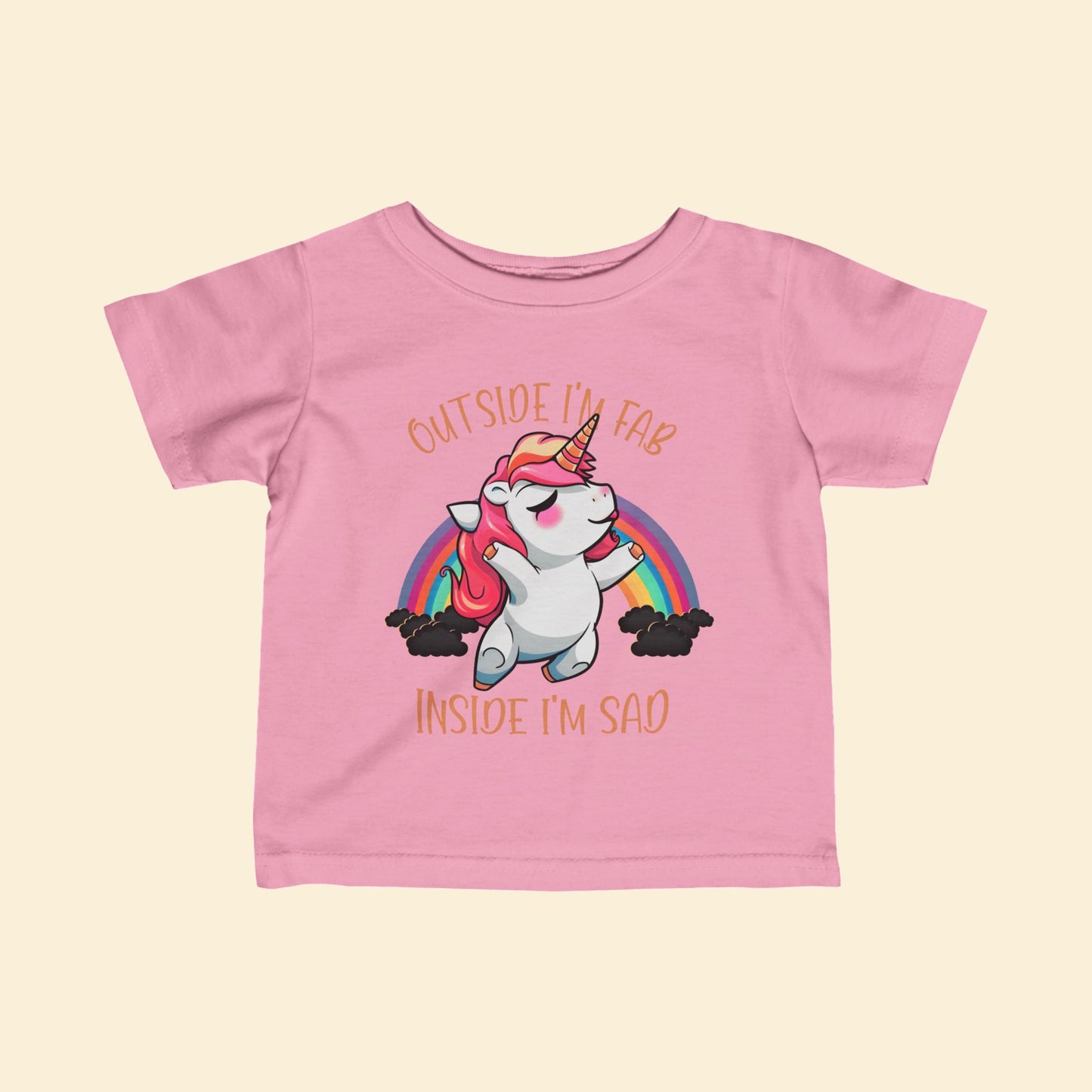 Infant Tee - Outside I'm Fab Inside I'm Sad Unicorn
