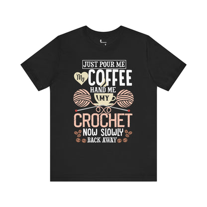 Adult Crocheting Tee Crocheting Is My Jam