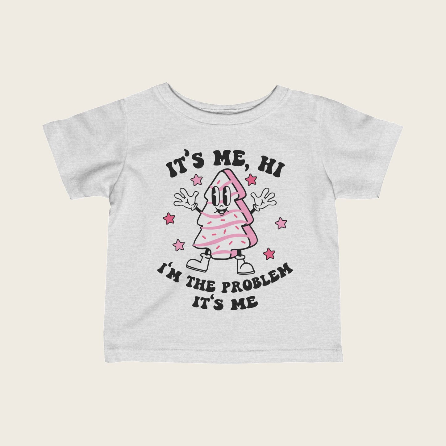 Christmas Infant Tee - It Is Me, I Am The Problem