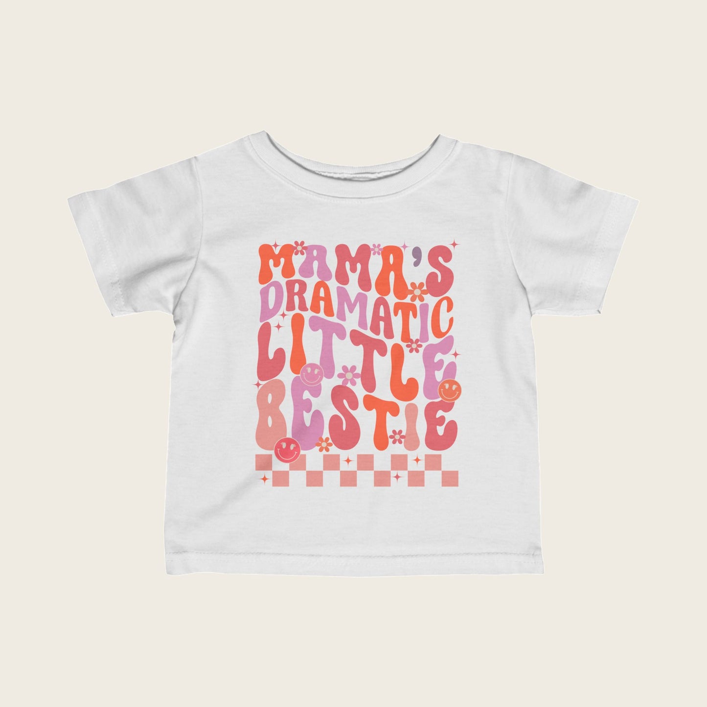 Infant Tee - Mama's Dramatic Little Bestie