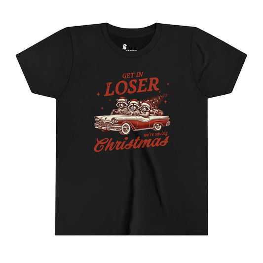 Christmas Youth Tee - Come on Loser We Are Saving Santa