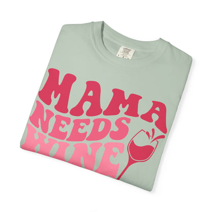 Comfort Colors® Mom Shirt Mom Needs Wine Shirt Wine Lover Shirt Wine Mama Birthday Shirt Women Gift For Mother's Day Tee