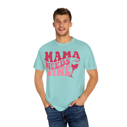 Comfort Colors® Mom Shirt Mom Needs Wine Shirt Wine Lover Shirt Wine Mama Birthday Shirt Women Gift For Mother's Day Tee