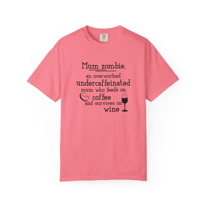 Comfort Colors® Mom Shirt Mom Zombie Shirt Wine Lover Shirt Coffee Lover Shirt Women Gift For Mother's Day Tee