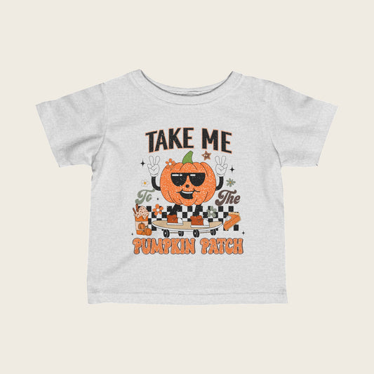 Infant Tee - Take Me To The Pumpkin Patch