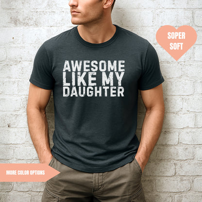 Awesome Like My Daughter T-Shirt For Father