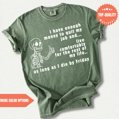 I Have Enough Money Funny Life T-Shirt Comfort Color