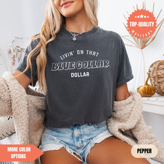 Comfort Colors® Blue Collar Dollar Shirt