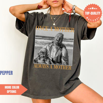 Personalised Photo Shirt Once A Mother Always A Mother