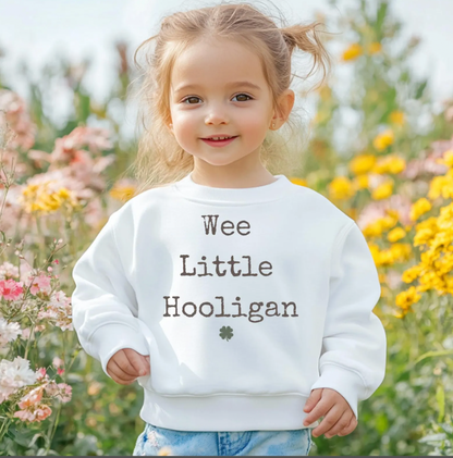 Toddler Sweatshirt with 'Wee Little Hooligan'